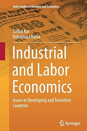industrial and labor economics issues in developing and transition countries 1st edition saibal kar,