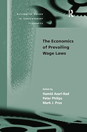 the economics of prevailing wage laws 1st edition peter philips 1138258490, 978-1138258495