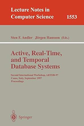 active real time and temporal database systems 1997 1st edition sten f. andler ,jorgen hansson 9783540656494,