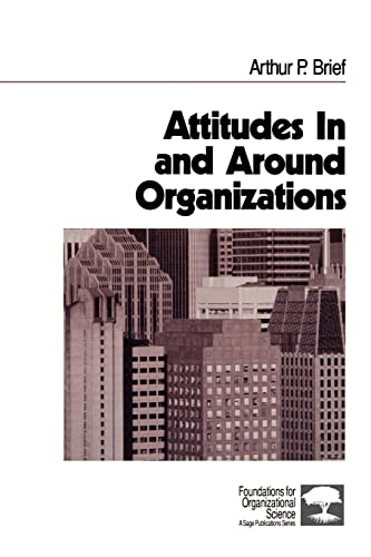 attitudes in and around organizations 1st edition arthur p. brief 0761900977, 9780761900979