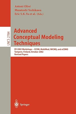 advanced conceptual modeling techniques 2002 1st edition antoni olive ,masatoshi yoshikawa ,eric s.k. yu