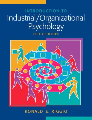 introduction to industrial organizational psychology 5th edition ronald e. riggio 0136009905, 9780136009900