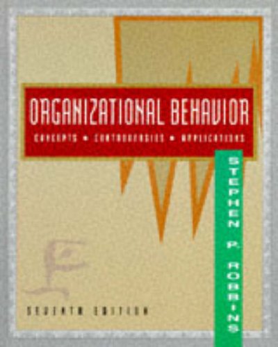 organizational behavior concepts controversies applications 7th edition stephen p. robbins 0131925199,
