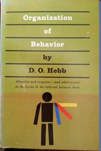 the organization of behavior 99th edition donald o. hebb 0471367273, 9780471367277