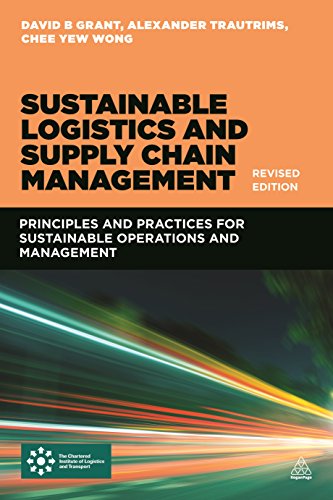 sustainable logistics and supply chain management 1st edition david b.grant , alexander trautrims , chee yew