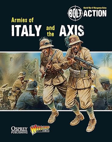 bolt action armies of italy and the axis  warlord games ,peter dennis 1782007709, 978-1782007708