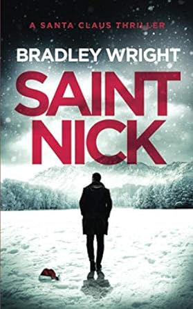 saint nick a santa claus action thriller  bradley wright 1707895988, 978-1707895984