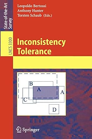 inconsistency tolerance 2005th edition leopoldo bertossi ,anthony hunter ,torsten schaub 3540242600,