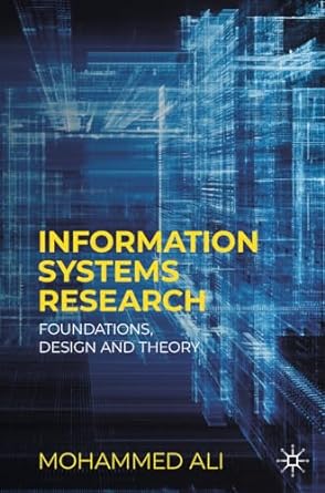 information systems research foundations design and theory 1st edition mohammed ali 3031254694, 978-3031254697