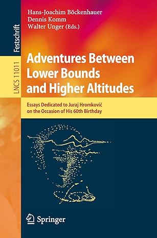adventures between lower bounds and higher altitudes essays dedicated to juraj hromkovi on the occasion of