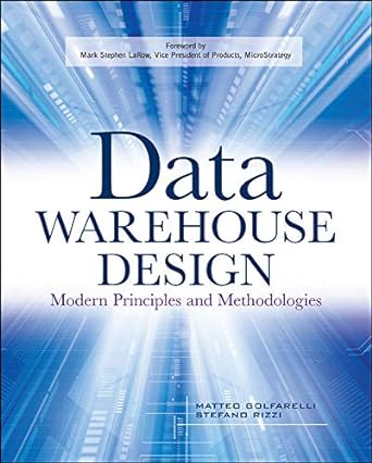 data warehouse design modern principles and methodologies 1st edition matteo golfarelli ,stefano rizzi