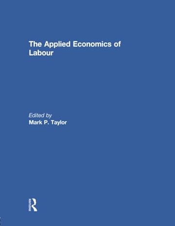 the applied economics of labour 1st edition mark taylor 1138817503, 978-1138817500