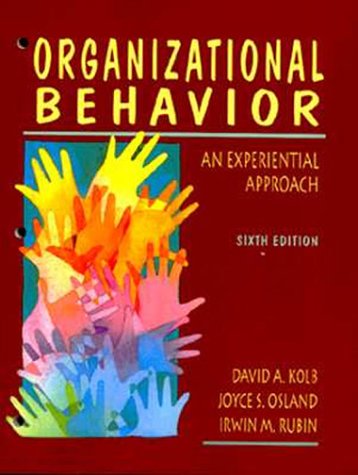 organizational behavior an experiential approach 6th edition david a. kolb, joyce osland, irwin m. rubin