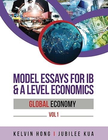 model essays for ib and a level economics global economy vol 1 1st edition kelvin hong ,jubilee kua