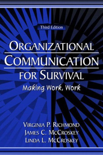 organizational communication for survival making work work 3rd edition virginia peck richmond, james c.