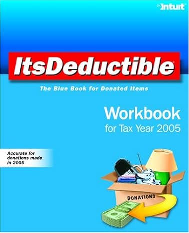 itsdeductible workbook for tax year 2005 the blue book for donated items 16th edition intuit 0970323077,