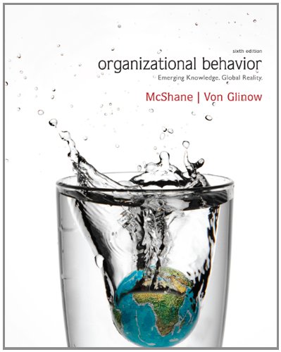 organizational behavior emerging knowledge global reality 6th edition mcshane, von glinow 007755700x,