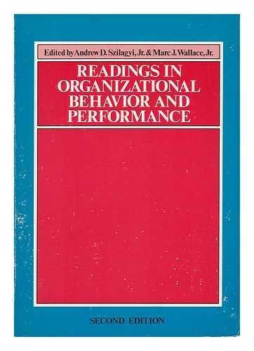 readings in organizational behavior and performance 2nd edition andrew d. szilagyi , jr. marc j.wallace , 