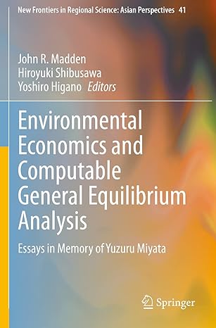 environmental economics and computable general equilibrium analysis essays in memory of yuzuru miyata 1st