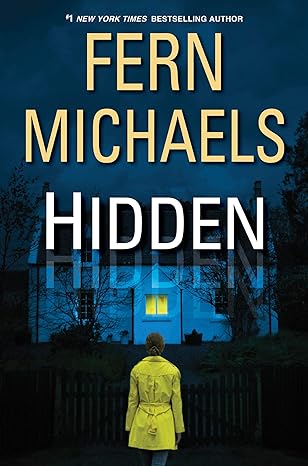 hidden an exciting novel of suspense 1st edition fern michaels 1420152327, 978-1420152326