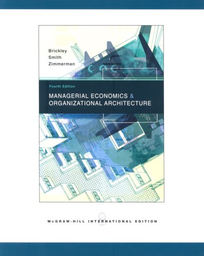 managerial economics and organizational architecture 4th  edition james a. brickley, clifford w  smith, 