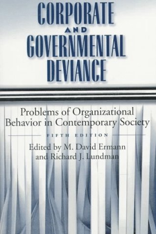 corporate and governmental deviance problems of organizational behavior in contemporary society 5th edition