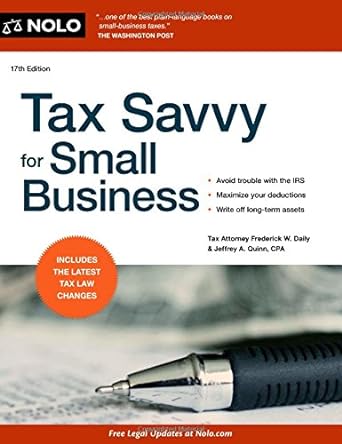 tax savvy for small business 17th edition frederick w. daily, jeffrey a. quinn 1413319467, 978-1413319460