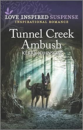 tunnel creek ambush  kerry johnson 1335587721, 978-1335587725