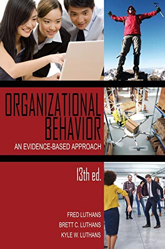 organizational behavior an evidence based approach 13th edition fred luthans, brett c. luthans , kyle w.