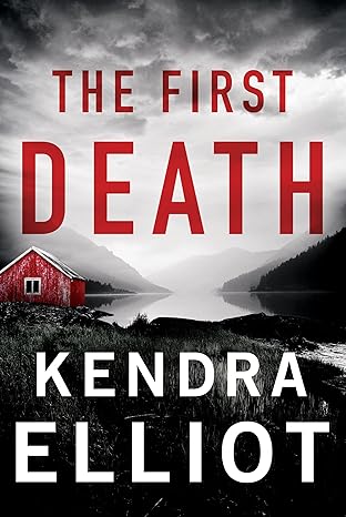 the first death  kendra elliot 1542006821, 978-1542006828