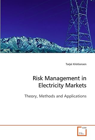 risk management in electricity markets theory methods and applications 1st edition tarjei kristiansen