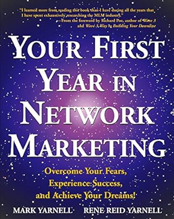 your first year in network marketing overcome your fears experience success  and achieve your dreams 1st