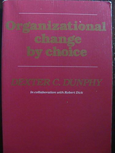 organizational change by choice 1st edition dexter dunphy 0070729476, 9780070729476