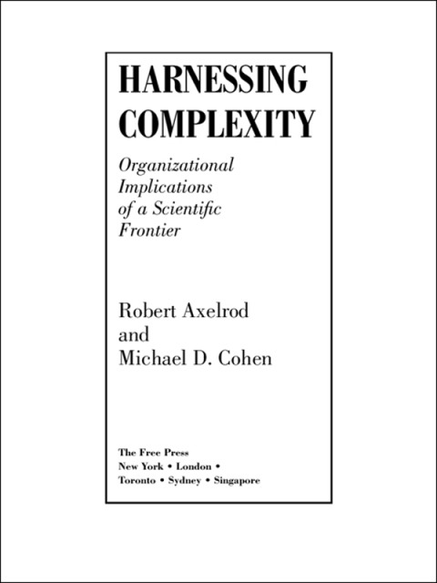 harnessing complexity organizational implications of a scientific frontier 5th edition michael d cohen,