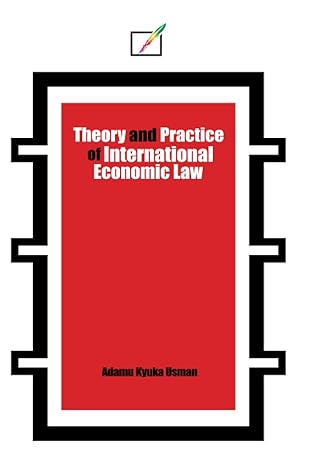 theory and practice of international economic law 1st edition adamu kyuka usman 979-8738777820