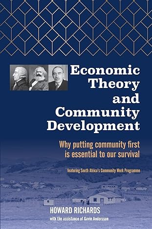 economic theory and community development why putting community first is essential to our survival 1st