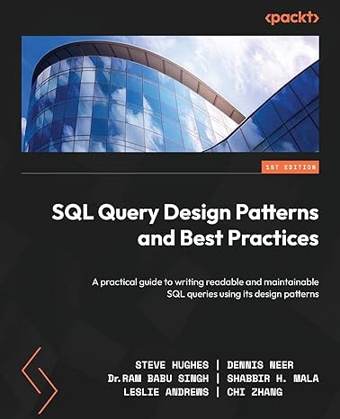 sql query design patterns and best practices a practical guide to writing readable and maintainable sql