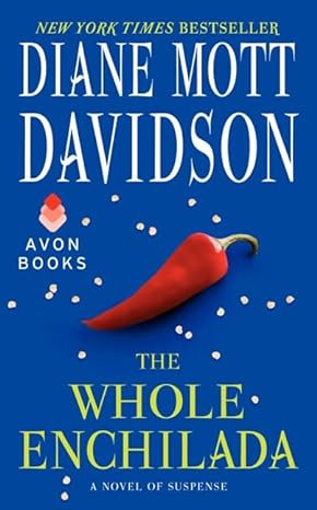 the whole enchilada a novel of suspense  diane mott davidson 006134818x, 978-0061348181