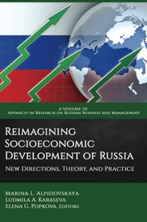 reimagining socioeconomic development of russia new directions theory and practice 1st edition marina l.