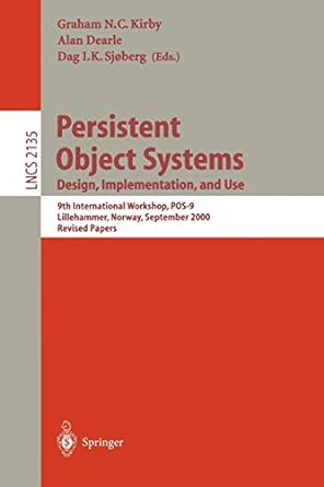 persistent object systems design implementation and use 2000 1st edition graham n.c. kirby ,alan dearle ,dag
