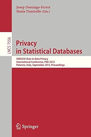 privacy in statistical databases 2012 1st edition josep domingo-ferrer ,ilenia tinnirello 3642336264,
