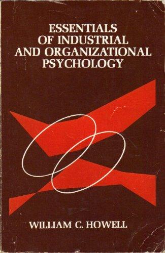 essentials of industrial and organizational psychology 1st edition william carl. howell 0256018065,