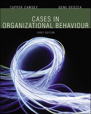 cases in organizational behaviour 1st edition thomas f. cawsey, deszca, tupper gene 0070887837, 9780070887831
