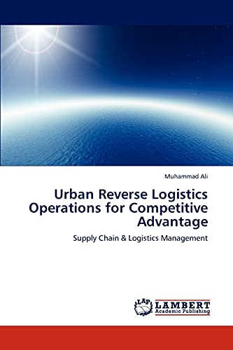 urban reverse logistics operations for competitive advantage supply chain and logistics management 1st