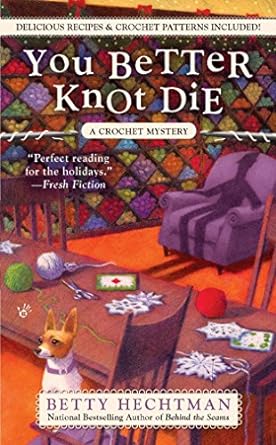 you better knot die a crochet mystery  betty hechtman 042524458x, 978-0425244586