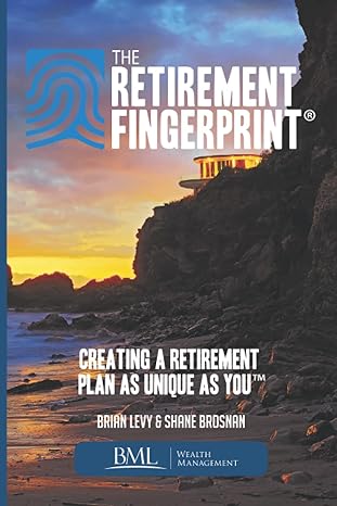the retirement fingerprint creating a retirement plan as unique as you 1st edition brian levy 979-8404550498