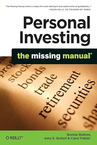 personal investing the missing manual 1st edition bonnie biafore, amy buttell, carol fabbri 1449381782,