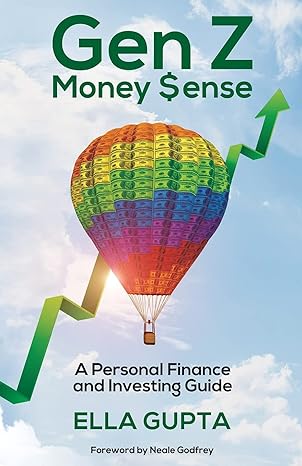 gen z money $ense a personal finance and investing guide 1st edition ella gupta 1636769438, 978-1636769431