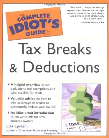 idiots guide to tax breaks and deductions 1st edition lita epstein mba 0028644395, 978-0028644394