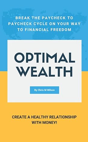 optimal wealth break the paycheck to paycheck cycle on your way to financial freedom create a healthy